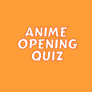 Anime Opening Quiz