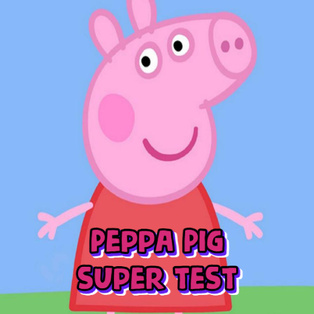 Peppa Pig - Super Test