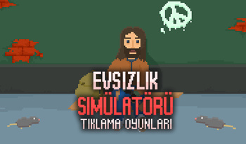 Evsiz simülatörü:Tıklama Oyunları