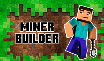 Miner Builder