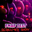FNAF Test Screamer Show