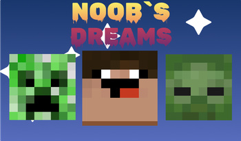 Noob`s dreams