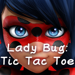 Lady Bug: Tic Tac Toe