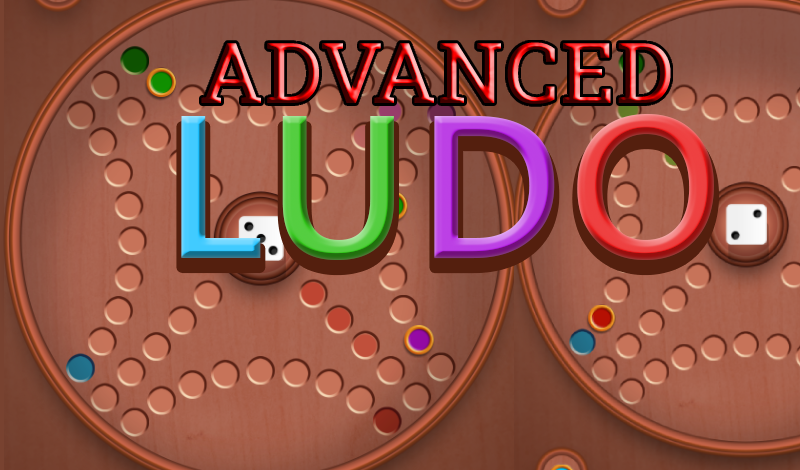 Advanced Ludo
