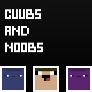 Cuubs And Noobs