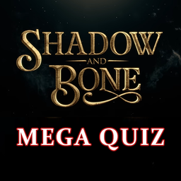 Shadow and Bone Mega Quiz