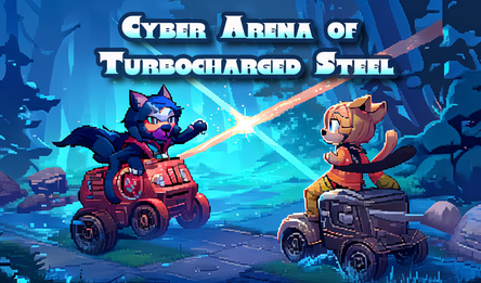 Cyber Arena of Turbocharged Steel