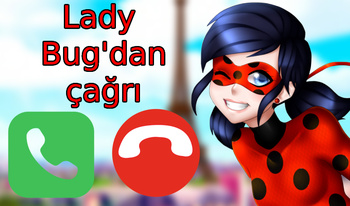 Lady Bug'dan çağrı