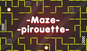 Maze pirouette