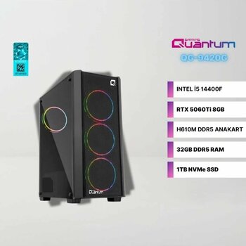 Quantum Gaming QG-9420G QY1600 Intel i5-14400F 32GB DDR5 1TB NVMe SSD RTX5060Ti 8GB Gaming Masaüstü Bilgisayar