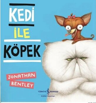 Jonathan Bentley Kedi Ile Köpek Ciltsiz Türkçe Çocuk Öykü Kitap