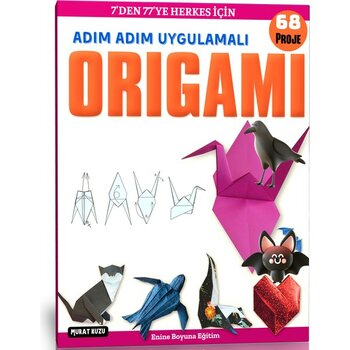 Adım Adım Uygulamalı Origami Kitabı (Ciltli)