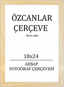 ÖZCANLAR ÇERÇEVE Ucuz Ahşap Çerçeve Ahşap Resim Çerçevesi 18x24 Doğal Ahşap Çerçeve Natürel Ahşap