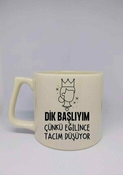 Krem Rengi Dik Başlıyım Çünkü Eğilince Tacım Düşüyor Yazılı Özel Tasarım Lüks Seramik Kupa Bardak