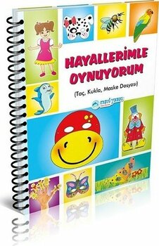Hayallerimle Oynuyorum (Taç - Kukla - Maske Dosyası - Spiralli) (4-5-6 Yaş)