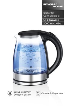 General Home Elektrikli Cam Su Isıtıcı Kettle | 1,8 L – 2000 W, Gizli Rezistans, Otomatik Kapanma