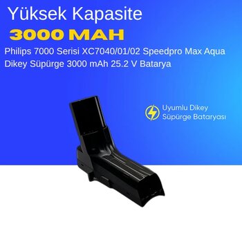Philips 7000 Serisi Xc7040/01/02 Speedpro Max Aqua Dikey Süpürge 3000 Mah 25.2 V  Batarya – Orjinal Uyumlu Uzun Ömürlü, Yüksek Performans Pil
