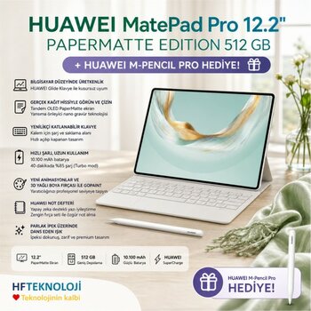 Huawei Matepad Pro 2025 12.2" Papermatte Edition 12 GB Ram  512 GB Depolama Tablet + Huawei  M-Pencil Pro Dokunmatik Kalem Hediye - Açık Yeşil
