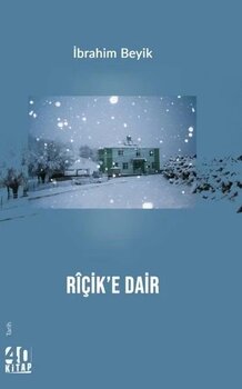 40 Kitap Riçik'e Dairİbrahim Beyik