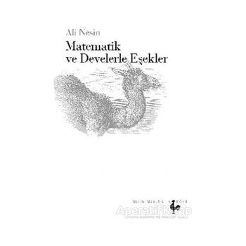 Matematik Ve Develerle Eşekler - Ali Nesin - Nesin Yayınevi