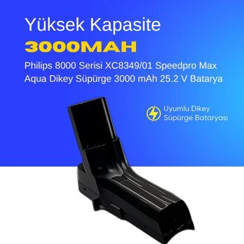 Philips 8000 Serisi Xc8349/01 Speedpro Max Aqua Dikey Süpürge 3000 Mah 25.2 V  Batarya – Orjinal Uyumlu Uzun Ömürlü, Yüksek Performans Pil