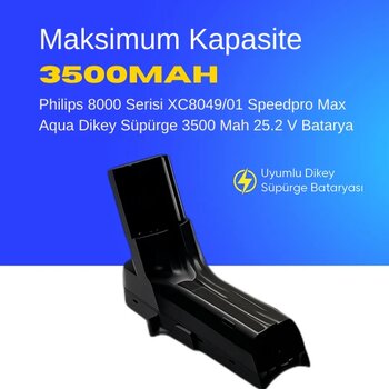 Philips 8000 Serisi Xc8049/01 Speedpro Max Aqua Dikey Süpürge 3500 Mah 25.2 V Batarya – Orjinal Uyumlu Uzun Ömürlü, Maksimum Performans Pil