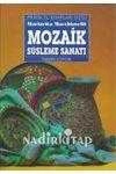 Mozaik Süsleme Sanatı