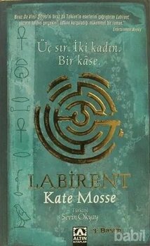 LABIRENT ÜÇ SIR. İKİ KADIN. BIR KÂSE - KATE MOSSE