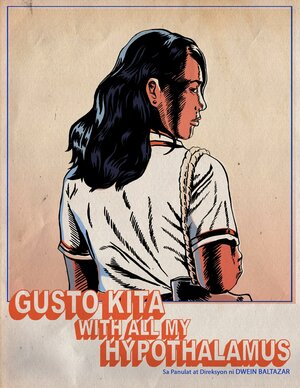 Постер: (Gusto kita with all my hypothalamus, 2018 - вся информация о фильме на FilmNavi.ru