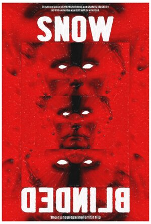 Постер: (Snow Blinded, 2022 - вся информация о фильме на FilmNavi.ru