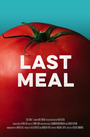 Постер: (Last Meal, 2018 - вся информация о фильме на FilmNavi.ru