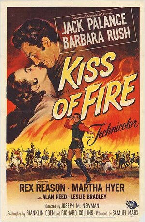 Постер: (Kiss of Fire, 1955 - вся информация о фильме на FilmNavi.ru