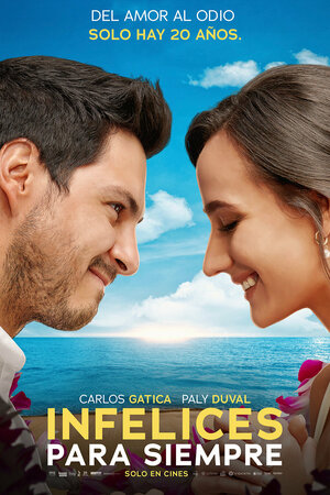 Постер: (Infelices para Siempre, 2023 - вся информация о фильме на FilmNavi.ru