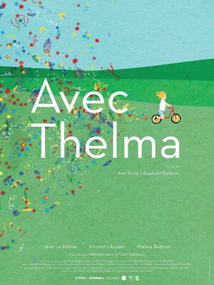 Постер: (Avec Thelma, 2017 - вся информация о фильме на FilmNavi.ru