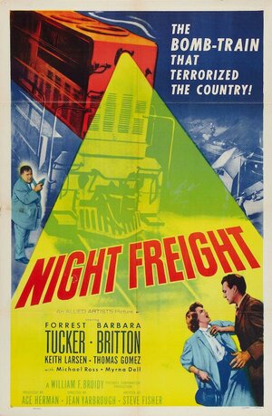Постер: (Night Freight, 1955 - вся информация о фильме на FilmNavi.ru