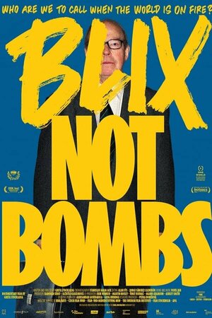 Постер: (Blix Not Bombs, 2023 - вся информация о фильме на FilmNavi.ru