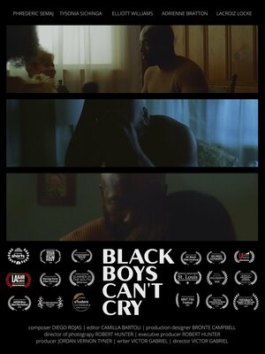 Постер: (Black Boys Can't Cry, 2020 - вся информация о фильме на FilmNavi.ru
