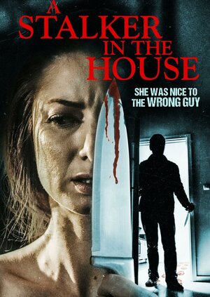 Постер: (A Stalker in the House, 2021 - вся информация о фильме на FilmNavi.ru