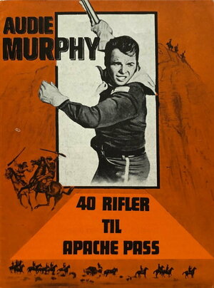 Постер: (40 винтовок на перевале апачей, 1967 - вся информация о фильме на FilmNavi.ru