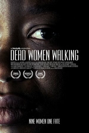 Постер: (Dead Women Walking, 2018 - вся информация о фильме на FilmNavi.ru