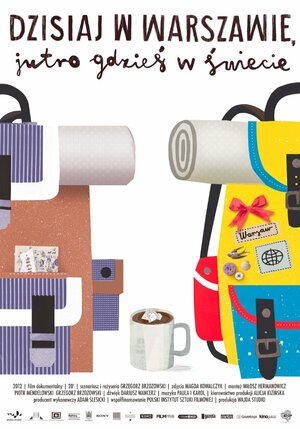 Постер: (Today in Warsaw, Tomorrow Whatever, 2012 - вся информация о фильме на FilmNavi.ru