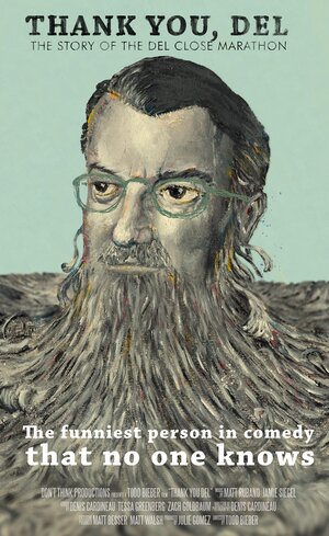 Постер: (Thank You, Del: The Story of the Del Close Marathon, 2016 - вся информация о фильме на FilmNavi.ru