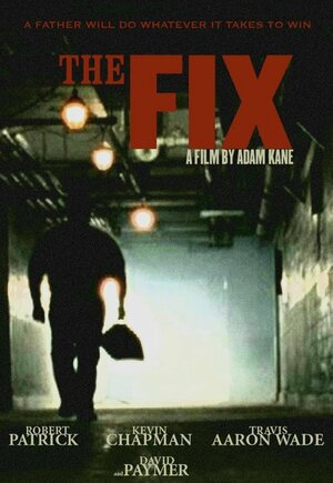 Постер: (The Fix, 2005 - вся информация о фильме на FilmNavi.ru