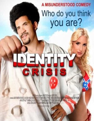 Постер: (Identity Crisis, 2008 - вся информация о фильме на FilmNavi.ru