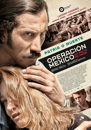 Постер: (Operación México, un pacto de amor, 2015 - вся информация о фильме на FilmNavi.ru