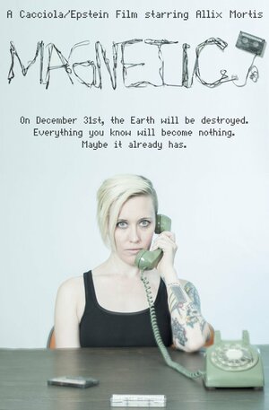 Постер: (Magnetic, 2015 - вся информация о фильме на FilmNavi.ru