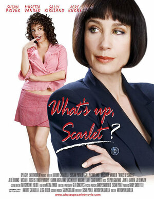 Постер: (What's Up, Scarlet?, 2005 - вся информация о фильме на FilmNavi.ru