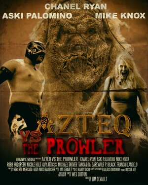 Постер: (Azteq vs the Prowler, 2017 - вся информация о фильме на FilmNavi.ru