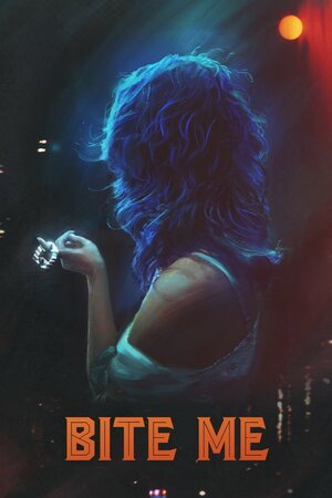 Постер: (Укуси меня, 2019 - вся информация о фильме на FilmNavi.ru