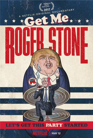 Постер: (Get Me Roger Stone, 2017 - вся информация о фильме на FilmNavi.ru